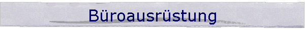 B�roausr�stung